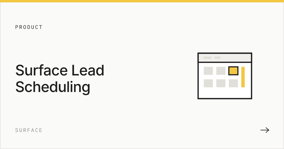 Surface Lead Scheduling
